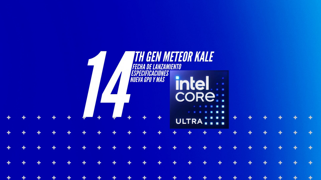 Todo Sobre Intel 14th Gen Meteor Lake: Fecha de Lanzamiento, Especificaciones, GPU y Más.