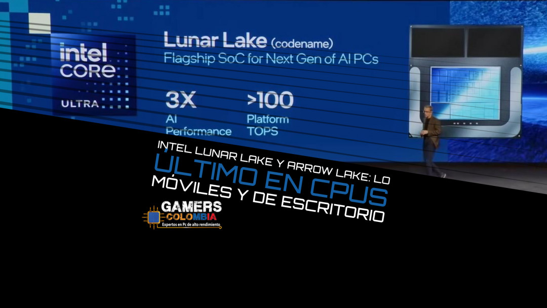 Intel Lunar Lake y Arrow Lake: Lo Último en CPUs Móviles y de Escritorio